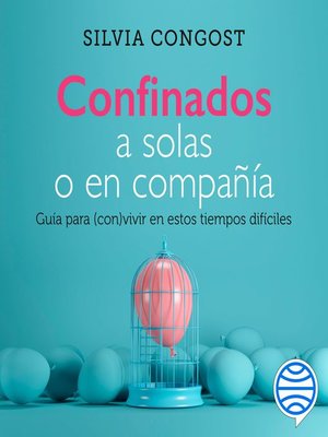 cover image of Confinados a solas o en compañía